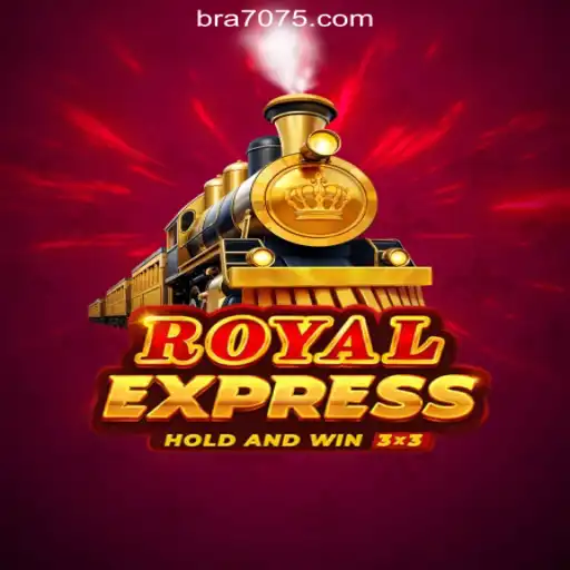Exploring the Excitement of RoyalExpress on 7075.com Platform-Oficial Slots Brasil